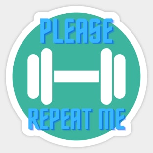 Please repeat me. Workout and Gym Sticker